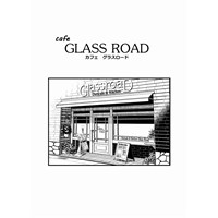 cafe GLASS ROAD
