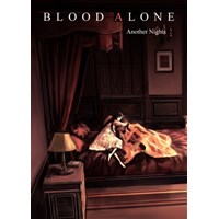 BLOOD ALONE Another Nights 2